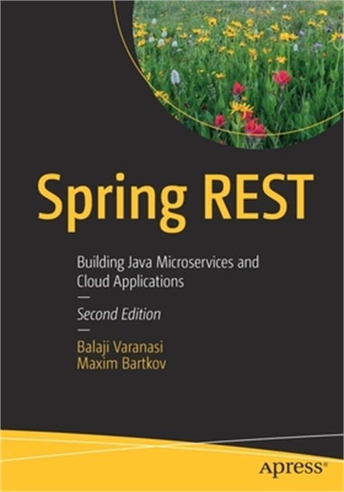 Spring Rest: Building Java Microservices and Cloud Applications (Paperback or So