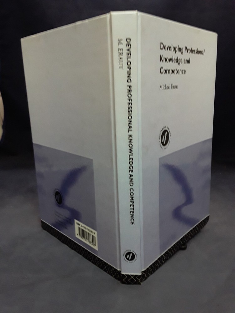 Developing Professional Knowledge…by Eraut (2000) Reprint VG- HB 240522