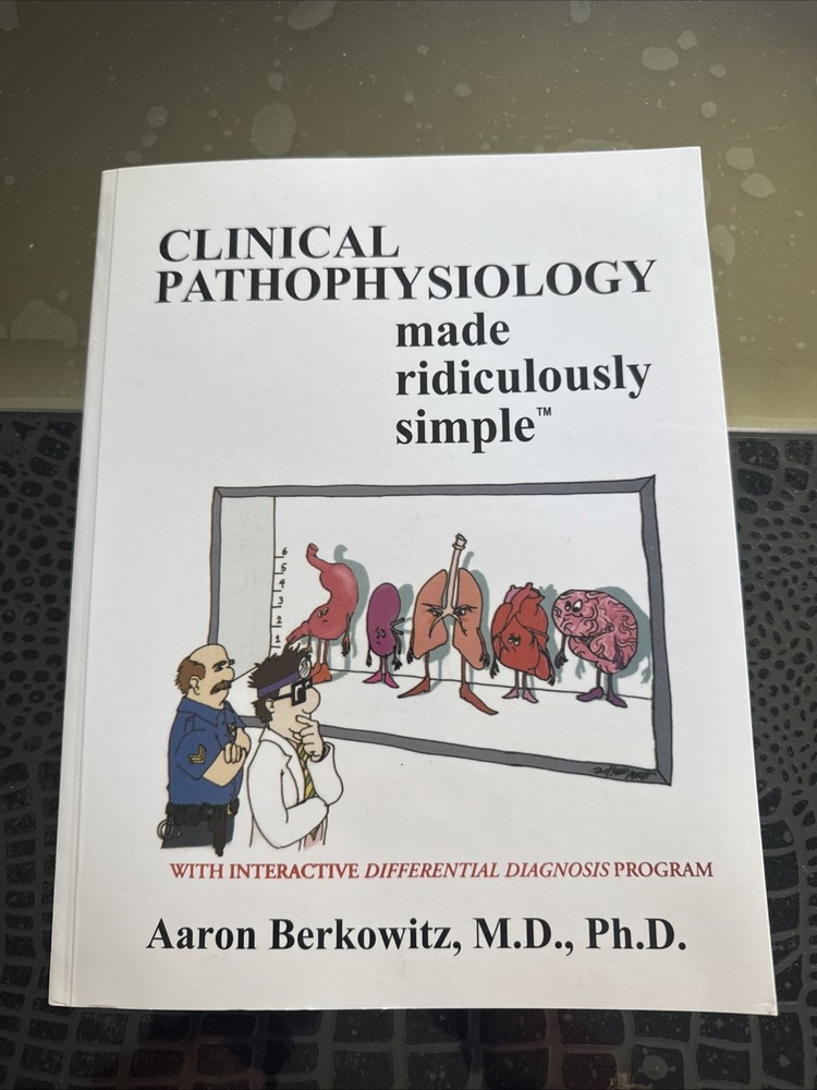 Medmaster Ser.: Clinical Pathophysiology Made Ridiculously Simple by Aaron…