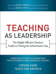 Teaching As Leadership: The Highly Effective Teacher’s Guide to Clos – VERY GOOD