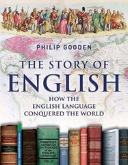 The Story of English: How the English Language Conquered the Wor