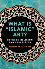 What is ‘Islamic’ Art?: Between Religion and Perception
