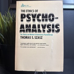 The Ethics of Psychoanalysis by Thomas Szasz (1965 Paperback)