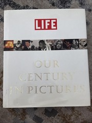 Life : Our Century in Pictures by Richard B. Stolley (1999, Hardcover)