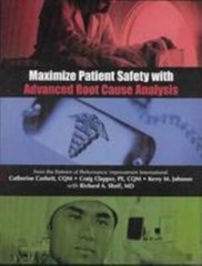 Maximize Patient Safety With Advanced Root Cause Analysis, Clapper, Craig, 97815