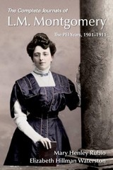 The Complete Journals of L.M. Montgomery: The PEI Years, 1901-1911 – hardcov…