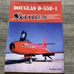 Naval Fighters 56 -Douglas D-558-1 Skystreak by Scott Libis