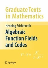 Algebraic Function Fields and Codes by Stichtenoth, Henning