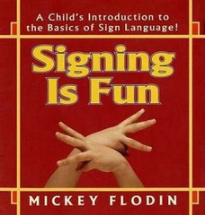 Signing Is Fun by Mickey Flodin: Used
