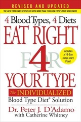 Eat Right 4 Your Type (Revised and Updated): The Individualized Blood Type Dietâ