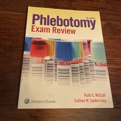Phlebotomy Exam Review – Cathee M. Tankersley, Ruth E. McCall – VG+