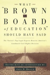 What Brown Vs Board Of Education Should Have Said: The Nation’s Top Legal …