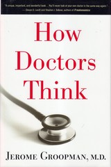 How Doctors Think – Jerome Groopman – Good – See condition notes
