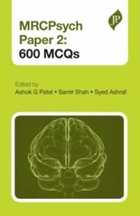 MRCPsych Paper 2 : 600 MCQs, Paperback by Patel, Ashok G. (EDT); Shah, Samir …