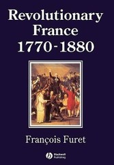 Revolutionary France 1770-1880 – Paperback By Furet, Fran231ois – GOOD