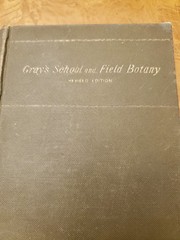 The School and Field Book of Botany by Asa Gray – 1901 edition