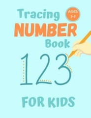 Number Tracing Book for Kids Ages 3-5: 80 Pages of Number Tracing Practice fo…