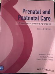 Prenatal and Postnatal Care : A Woman-Centered Approach by Cindy L. Farley