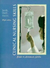 Clinical Nursing Skills: Basic to Advanced Skills (5th Edition) by Smith, Sandr
