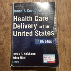 Jonas and Kovner’s Health Care Delivery in the United States by Brian Elbel…