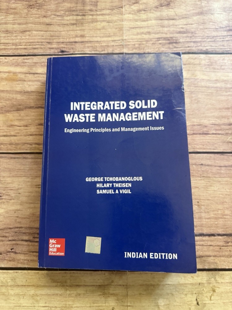 Integrated Solid Waste Management Engineering Principles Indian Edition 2014