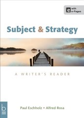 SUBJECT AND STRATEGY: A WRITER’S READER By Paul Eschholz & Alfred Rosa BRAND NEW