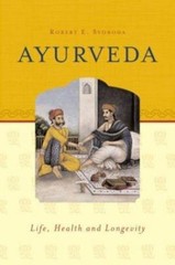 Ayurveda: Life, Health, and Longevity by