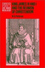 King James VI and I and the Reunion of Christendom, Paperback by Patterson, W…