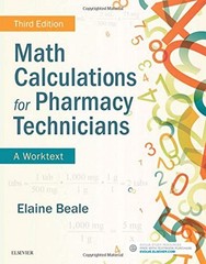 Math Calculations for Pharmacy Technicians: A Worktext