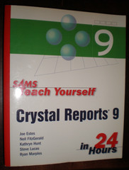 Sams Teach Yourself Ser Sams Teach Yourself Crystal Reports 9 in 24 Hours…NEW