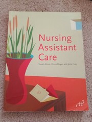 Nursing Assistant Care by Susan Alvare, Diana Dugan and Jetta Fuzy