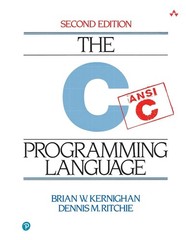 The C Programming Language by Brian Kernighan and Dennis Ritchie (1988, Trade…