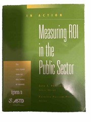 In Action Case Study Ser.: Measuring ROI in the Public Sector by Jack J….