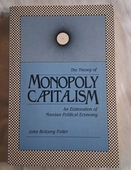Theory of Monopoly Capitalism John Bellamy Foster 1986 Paperback 1st Printing