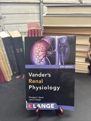 Vanders Renal Physiology, Eighth Edition by John Pooler and Douglas C. Eaton…
