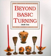 Beyond Basic Turning : Off-Centre, Coopered and Laminated Work Ja