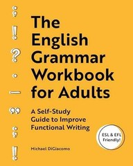 The English Grammar Workbook for – Paperback, by DiGiacomo Michael – Very Good