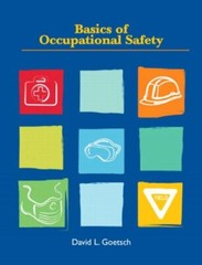 Basics of Occupational Safety by David Goetsch