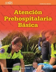 EMT Spanish: Atención Prehospitalaria Basica, Undécima edición by AAOS