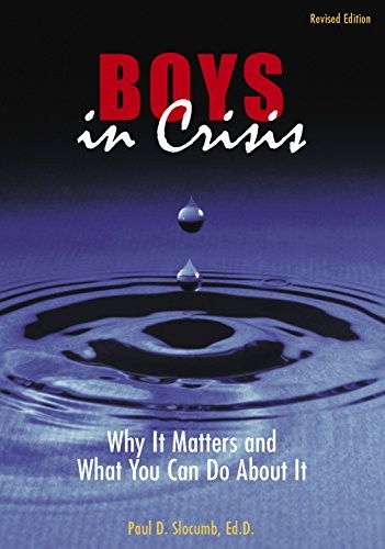 Boys in Crisis (Revised Edition 4th), Paul D. Slocumb