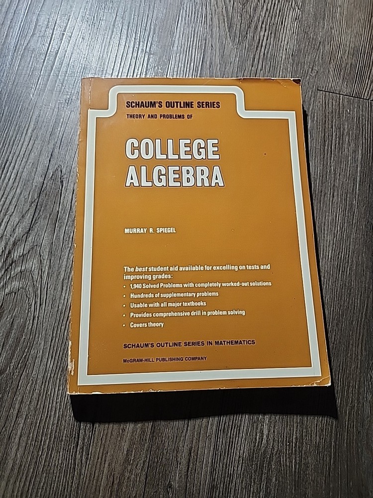 College Algebra by Murray R. Spiegel (1956, Trade Paperback)