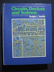 CIRCUITS, DEVICES, AND SYSTEMS: A FIRST COURSE IN By Ralph Judson Smith **Mint**