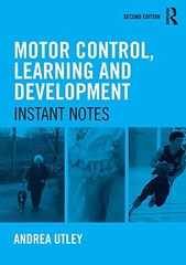 Motor Control, Learning and Development: Instant Notes, 2nd Edition, Ut PB..