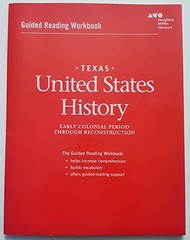 UNITED STATES HISTORY TEXAS: GUIDED READING WORKBOOK EARLY By Houghton Mifflin
