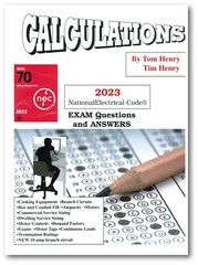 Tom Henry’s Calculations Exam Questions and Answers based on NFPA NEC 2023