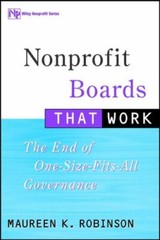 Nonprofit Boards That Work: The End of One-Size-Fits-All Governance by Robinson
