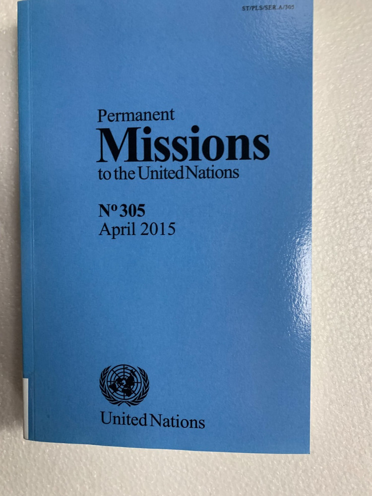 Permanent Missions to the United Nations No. 305 April 2015