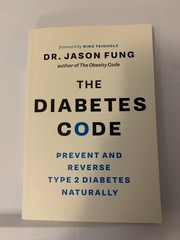 The Diabetes Code: Prevent and Reverse Type 2 Diabetes Naturally by Dr. Jason Fu