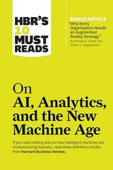 HBR’s 10 Must Reads on AI, Analytics, and the New Machine Age (with bonus ar…