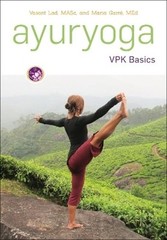 Ayuryoga: Vpk Basics by Dr. Lad, Vasant: Used